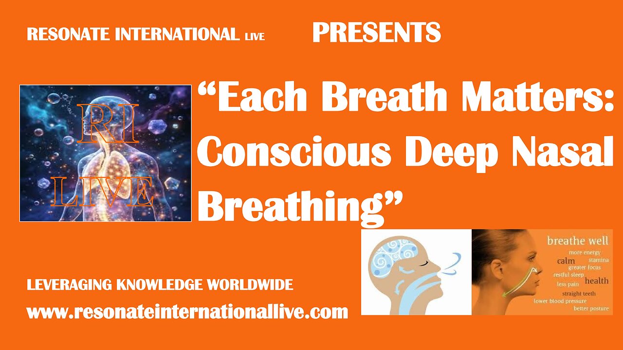 “Each Breath Matters: Conscious Deep Nasal Breathing”