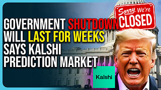Government Shutdown Will Last For Weeks Says Kalshi Prediction Market, Dems Are Hurting Americans