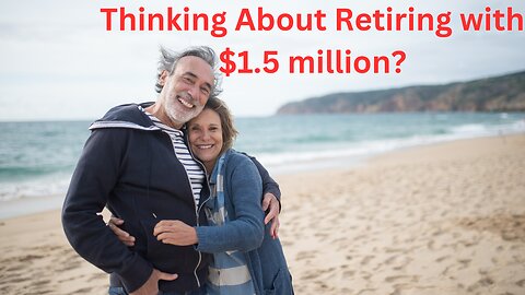 How Long Will $1.5 Million Last in Retirement Across the US?