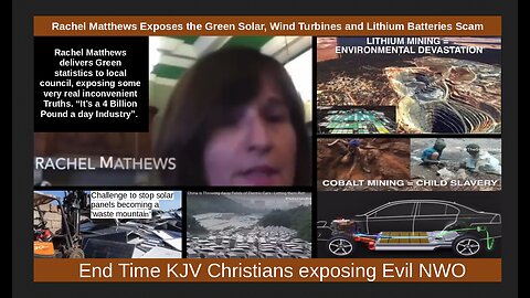 Rachel Matthews Exposes the Green Solar, Wind Turbines and Lithium Batteries Scam