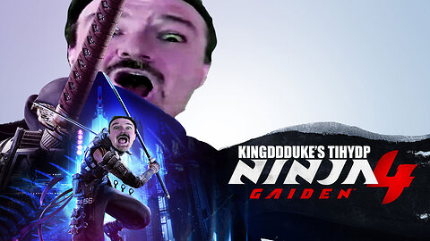 This is How You DON'T Play Ninja Gaiden 4 - WAGE QUIT! - KingDDDuke TiHYDP # 373