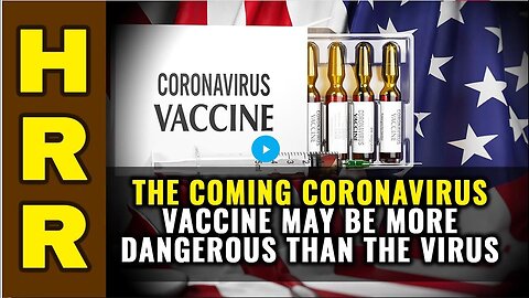 "Potential Risks of Upcoming Coronavirus Vaccine May Surpass Those of the Virus Itself"