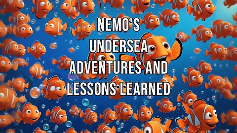 Nemo's Undersea Adventures and Lessons Learned | #oceanadventure #funnyfish #Nemo #seastories