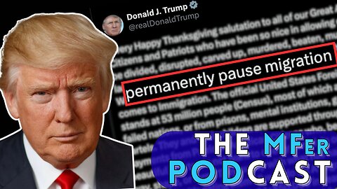 Trump's Thanksgiving Deportation Vow: Real Deal or Another Con? | The MFer Podcast #92