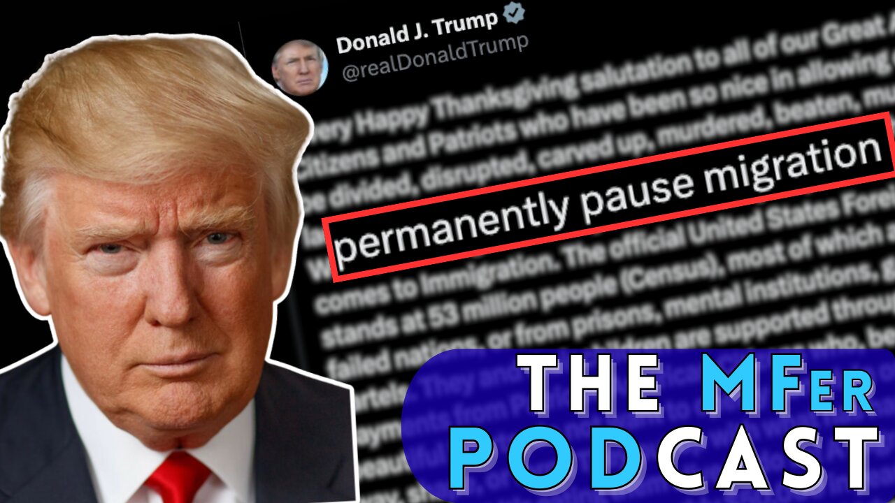 Trump's Thanksgiving Deportation Vow: Real Deal or Another Con? | The MFer Podcast #92