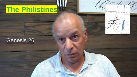 54th Episode: Genesis 26, The Philistines