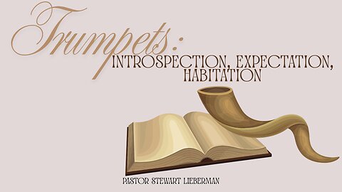 Trumpets: Introspection, Expectation, Habitation-09/27/25