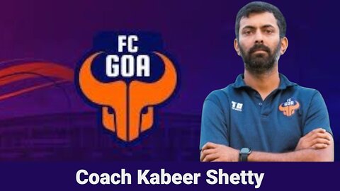 Coach Kabeer Shetty from FC Goa - India