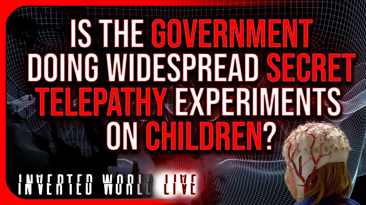 Is The Government Doing Widespread Secret Telepathy Experiments on Children?