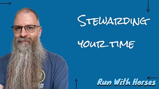 Stewarding Your Time