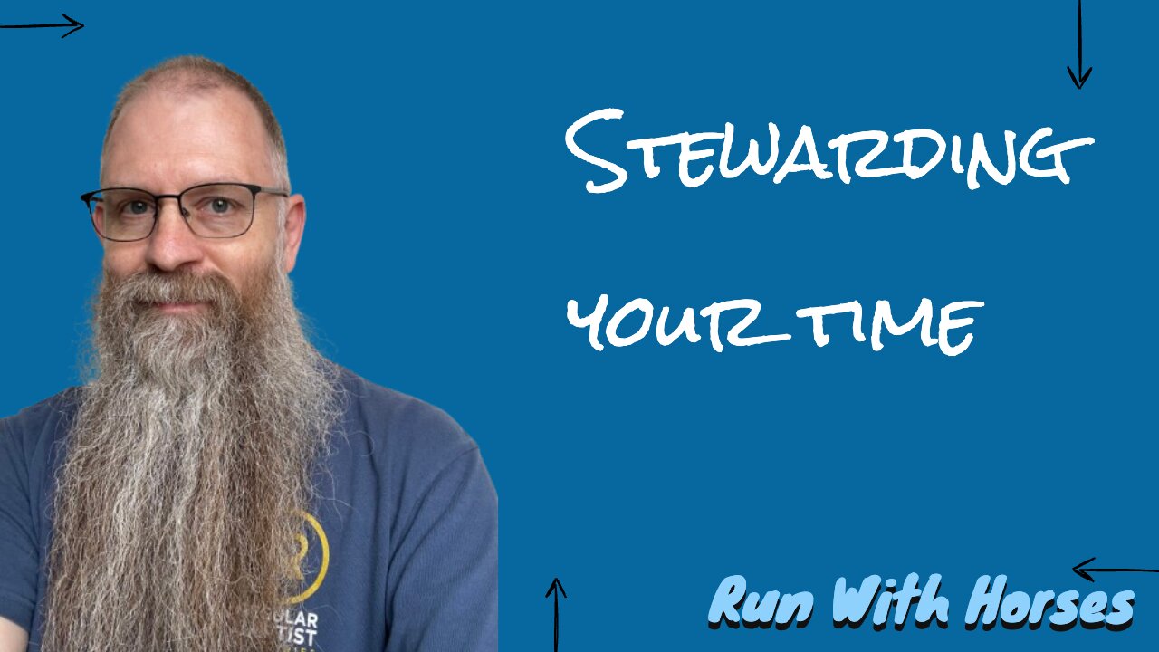 Stewarding Your Time