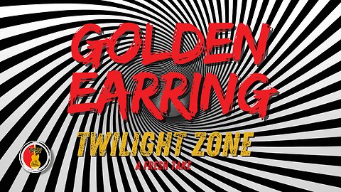 Twilight Zone🌌: A Fresh Take on Golden Earring