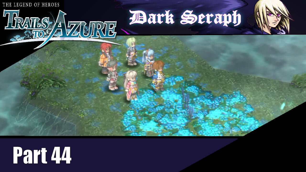 Let's Play, The Legend of Heroes, Trails to Azure, Part 44, The Azure Wetlands