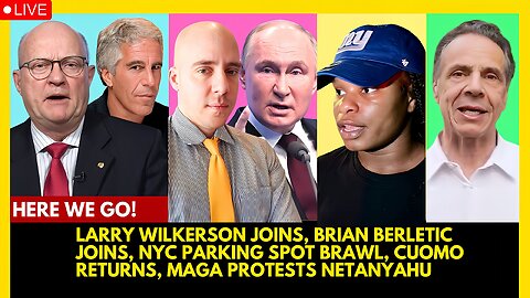 LAWRENCE WILKERSON JOINS, BRIAN BERLETIC JOINS, NYC PARKING SPOT BRAWL, CUOMO RETURNS
