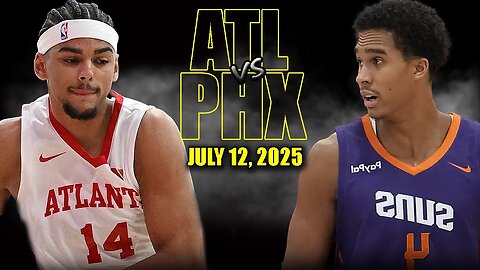 Atlanta Hawks vs Phoenix Suns Full Game Highlights | 2025 NBA Summer League