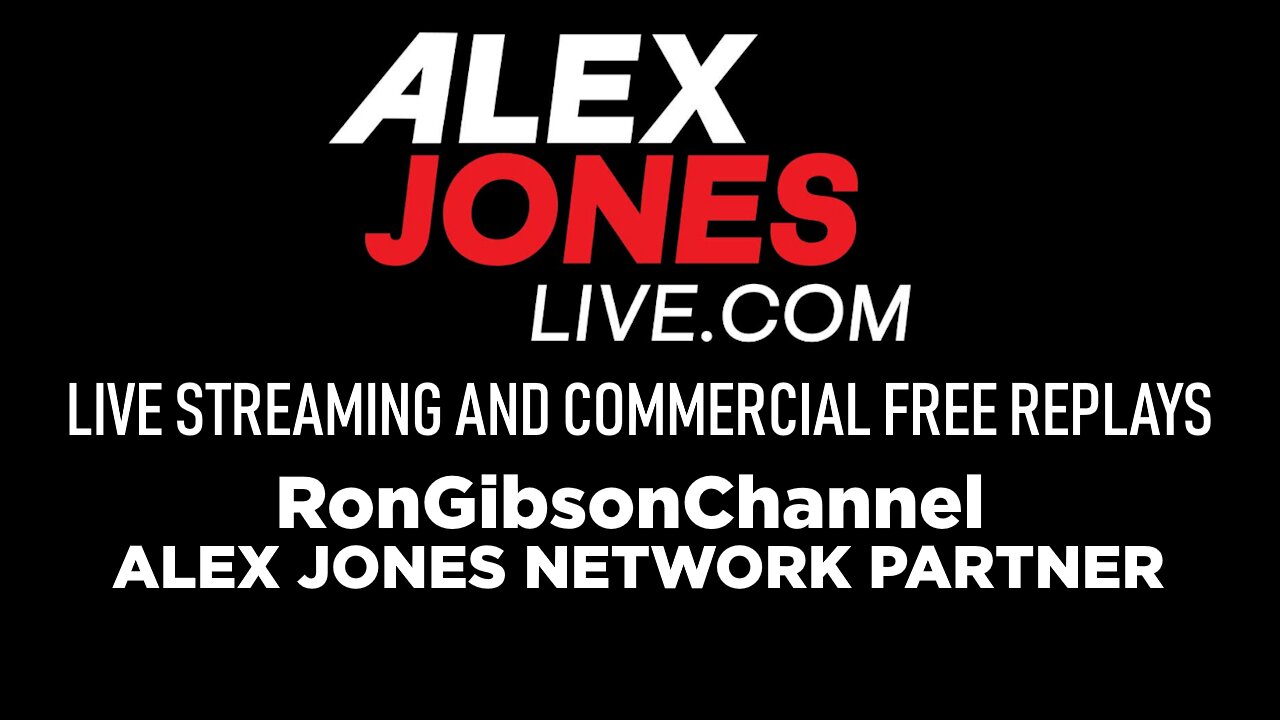 WATCH HERE - ALL Alex Jones Network Shows & Commercial Free Replays
