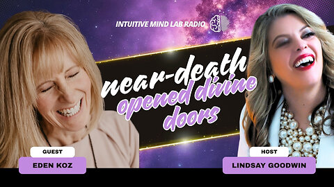 Eden Koz as Guest on Intuitive Mind Lab Radio: NDE_Psychological Empath_Sovereignty_Planet Evolution