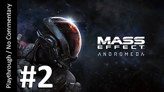 Mass Effect: Andromeda (Part 2) playthrough