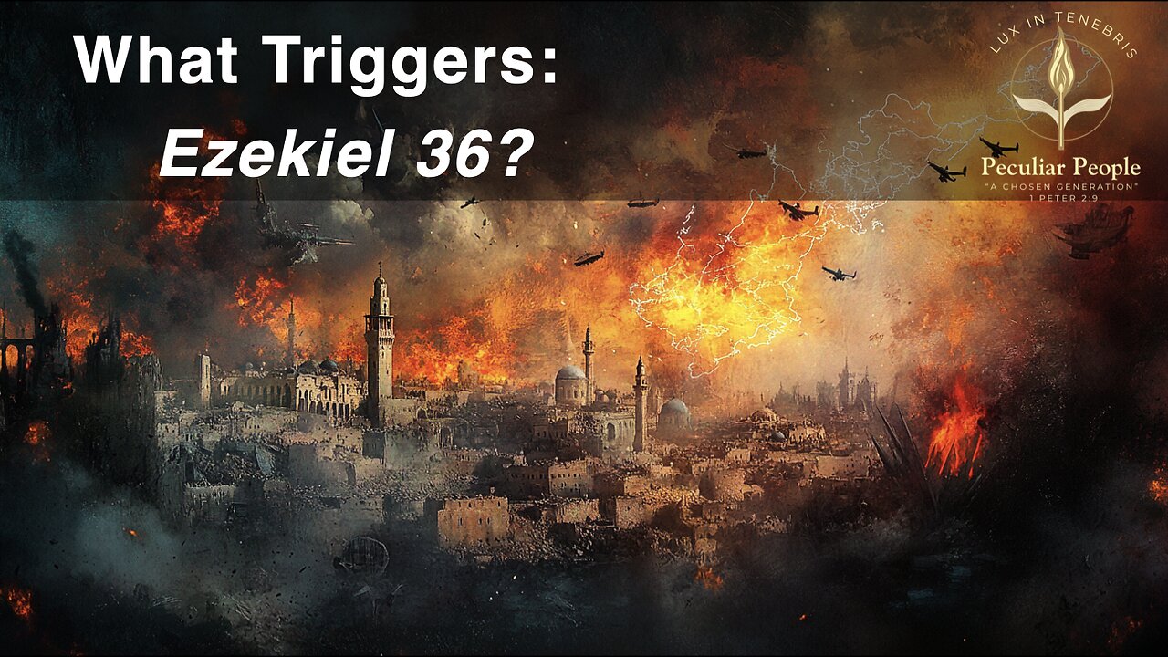 Which War Triggers Ezekiel 36? A Prophetic Investigation