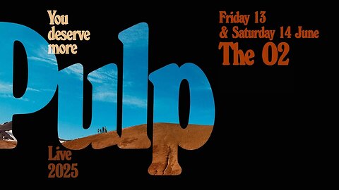🎶 Pulp | Live @ the 02 in London | You Deserve More | June 14, 2025 💄
