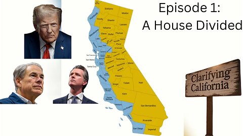 A House Divided -- Clarifying California Ep. 1