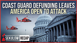 Coast Guard Defunding Leaves America Open to Attack