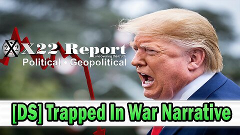 X22 Dave Report - The [DS] Is Losing The Narrative, A Cyber Attack Which Leads To War, No Way Out