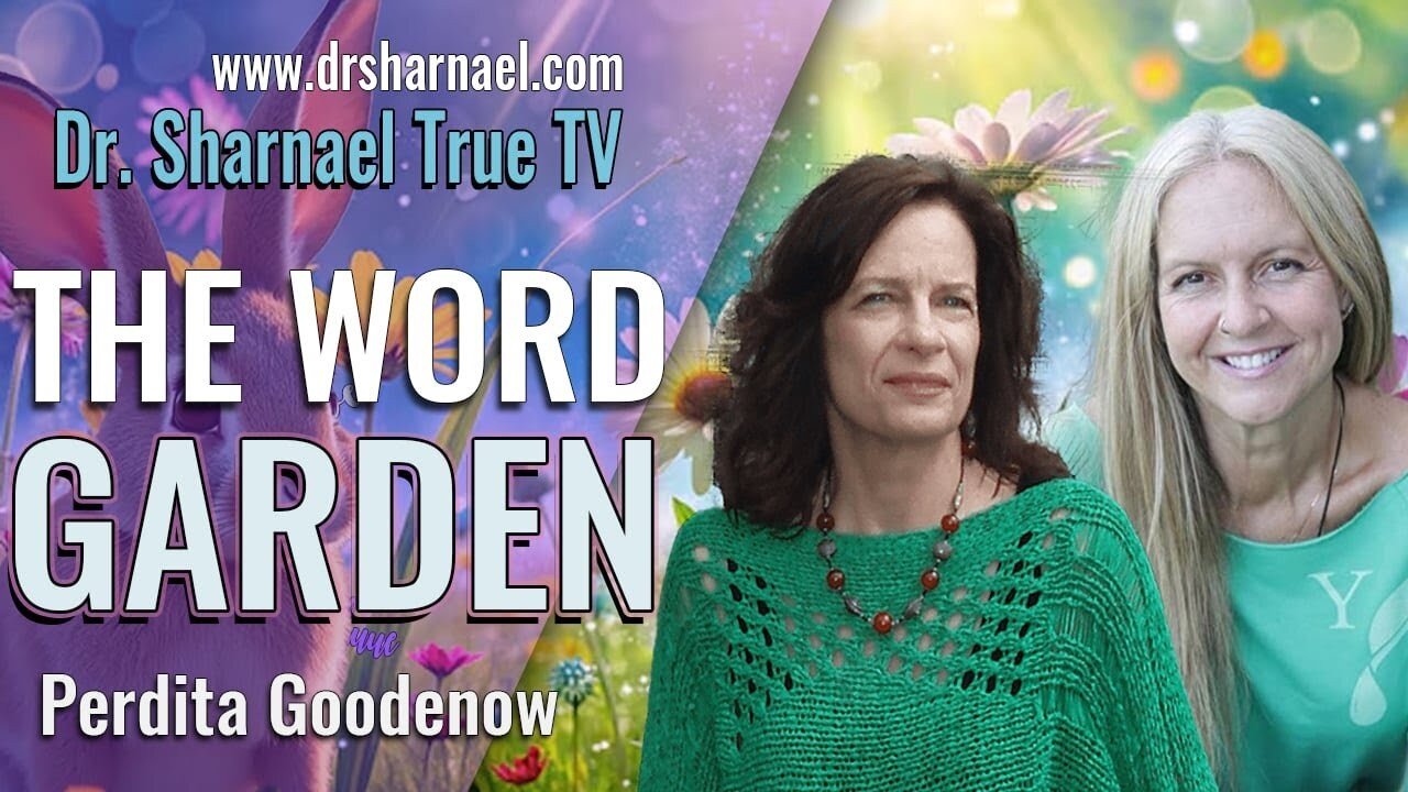 The Word Garden Perdita Goodenow & Dr. Sharnael