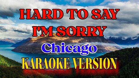 Chicago - Hard to say I'm sorry | Karaoke