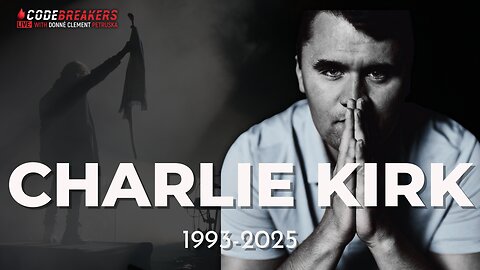 CodeBreakers Live: Charlie Kirk 1993-2025