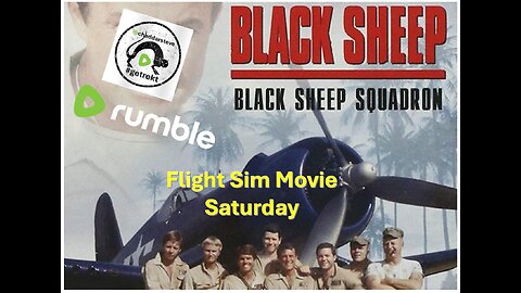 WW2 Flight Stream - Movie Saturday. Baa Baa Black Sheep
