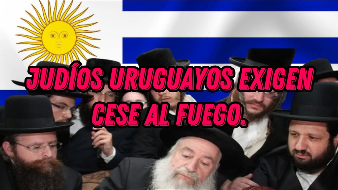 Judíos Uruguayos exigen cese al fuego