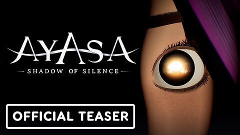 Ayasa - Shadows of Silence - Exclusive Teaser Trailer