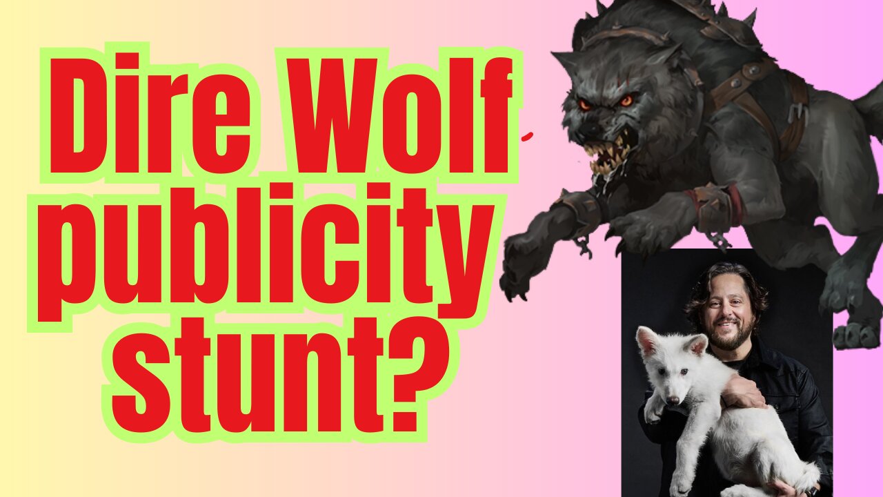 When is a Dire Wolf not a Dire Wolf?