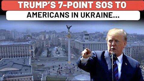 Russia’s Vengeance Soon U.S. Issues 7-Point SOS To Americans In Ukraine After Trump-Putin Call