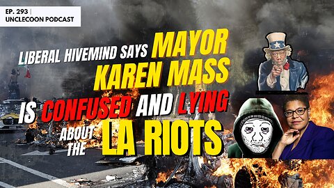 EP 293 | The Truth About Karen Bass and the LA Riots | Karen Bass and the Politics of the LA Riots