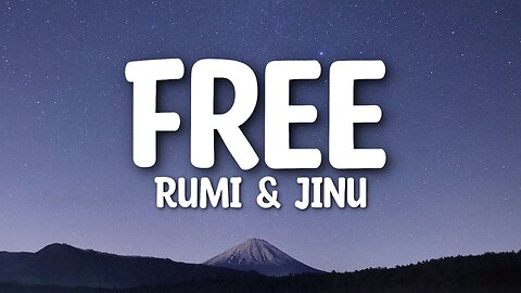 Rumi & Jinu - Free (Lyrics)