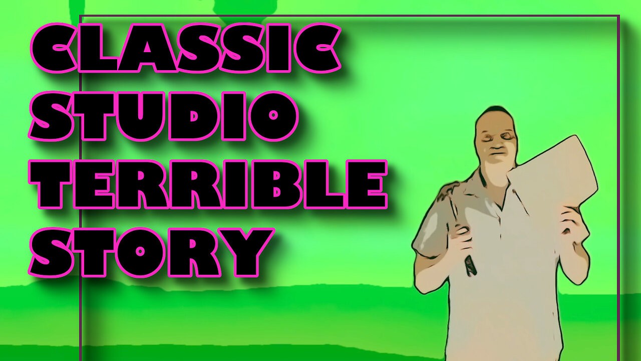 Classic Studio Terrible Story 1!