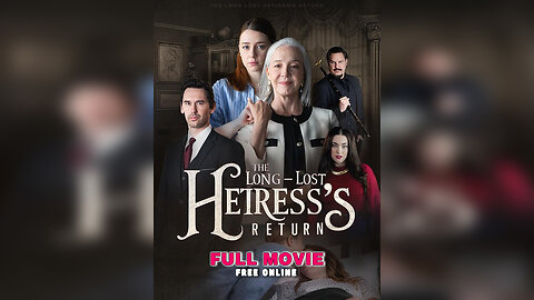 The Long Lost Heiress's Return Full Movie