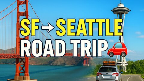 Road trip Bay Area to Washington Seattle