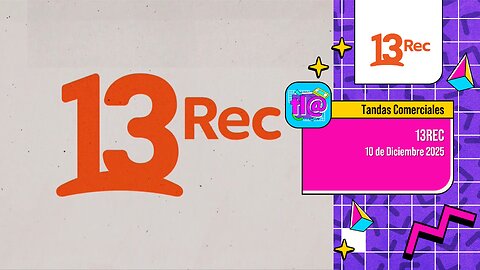 Tandas Comerciales 13Rec (10 de Diciembre 2025)