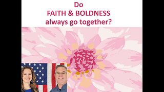 June 1 (Year 4) Do FAITH & BOLDNESS always go together? - Tiffany Root & Kirk VandeGuchte