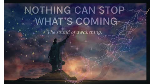 Nothing Can Stop What's Coming