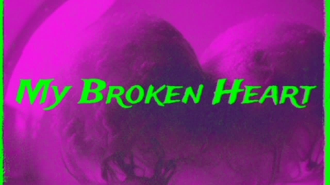 My Broken Heart