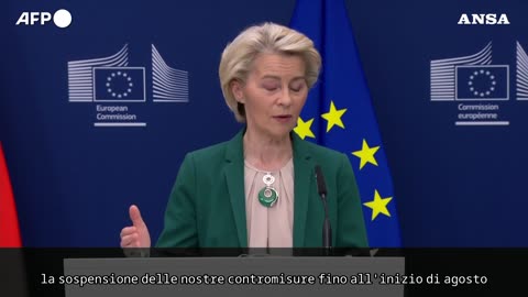 NOTIZIE DAL MONDO Dazi,von der Leyen:'Contromisure pronte,ma preferiremmo un accordo' i dazi del 30% sono dati dagli USA a TUTTI i 27 Paesi dell'UE e la trattativa la farà l'UE non conta nulla quello che dicono i singoli Stati