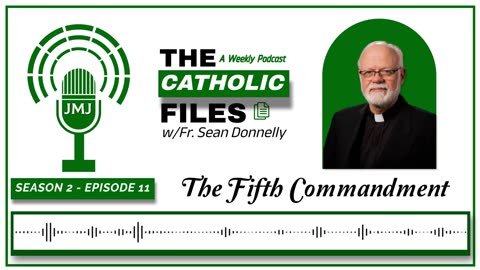 Season 2, Episode 11 - The Catholic Files: Part Five of the 10 Commandments