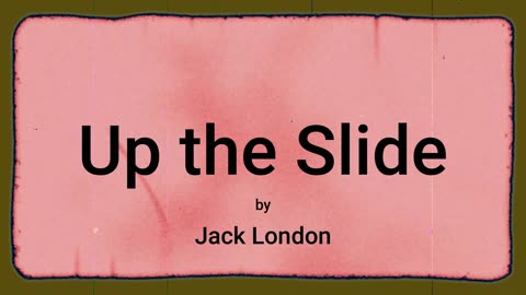 Up the Slide (audio short story)