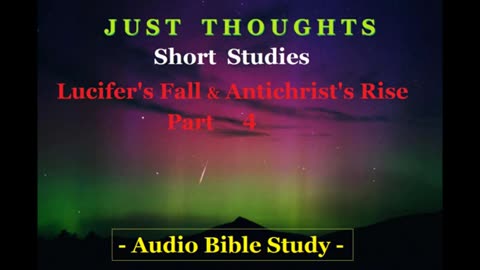 Just Thoughts - Lucifer's Fall, Antichrist's Rise Part 4 (2015) Retro