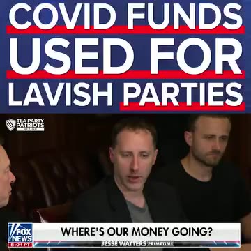 COVID FUNDS USED FOR LAVISH PARTIES-Good job DOGE