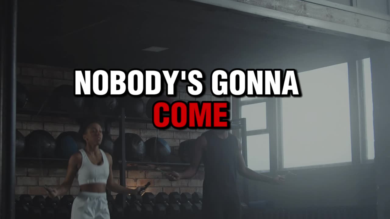 NOBODY'S IS GOING TO BELIEVE IN YOU-Motivational Lines